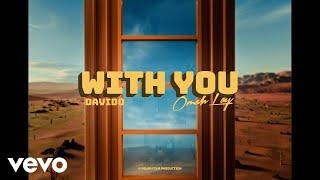 Davido - With You ft. Omah Lay (Official Video)