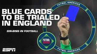 ‘MORE CONFUSION!’ Introduction of blue cards causes a DISAGREEMENT on Futbol Americas | ESPN FC