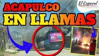 ? ACAPULCO UNDER FIRE: A Bus And 2 Vehicles Set On Fire In Less Than 24 Hours