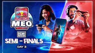 Red Bull M.E.O. 2024 | BGMI | SEMI-FINALS | DAY 3