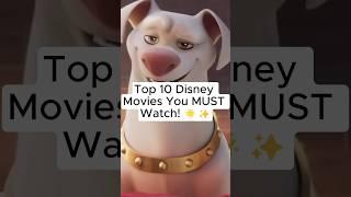 Top 10 Disney Movies You MUST Watch!  #shorts #disney