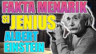 FAKTA UNIK DUNIA, Tentang Si Jenius Albert Einstein