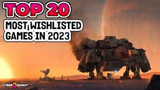 TOP 20 Most Wishlisted Games in 2023