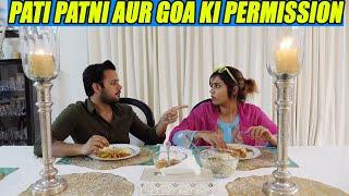 PATI PATNI AUR GOA KI PERMISSION (WATCH TILL END!!)