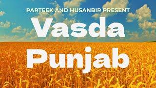 Vasda Punjab | Parteek Bhatia | Husanbir Singh Pannu | Dalbir Virdi |