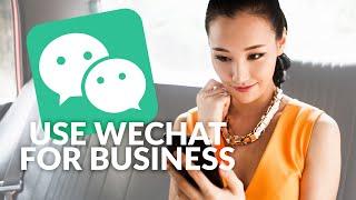 3 tips for using WeChat for business | Need-to-know