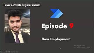 flow deployment | Episode 9  power automate beginners series