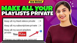 How To Make All Your Playlists Private On Youtube 2024 [ Simple Ways ]