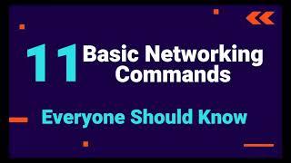 11 Basic Networking Commands