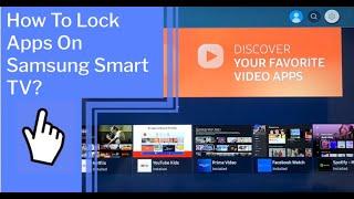 How To Lock Apps On Samsung TV?