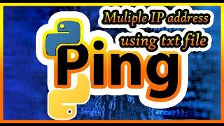 Ping  Multiple IP address using a txt file with Python script