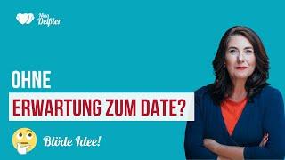 Erwartungen und Ansprüche beim ersten Date - Woran es WIRKLICH scheitert!