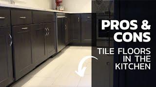 PROS AND CONS OF TILE FLOORING IN YOUR KITCHEN | Is tile better than hardwood flooring?