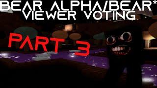 Roblox Bear (Alpha)/BEAR* - Bear Viewer Voting Part 3!