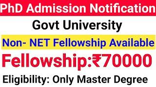 मास्टर डिग्री के लिए PhD admission 2024 Notice OUT I Govt University I VARIOUS FELLOWSHIPS FOR ALL