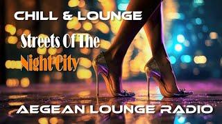 LAZY LOUNGE SUNDAYS 78  STREETS OF THE NIGHT CITY