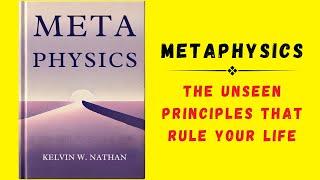 Metaphysics: The Unseen Principles That Rule Your Life (Audiobook)