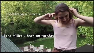 Leor Miller - born on tuesday