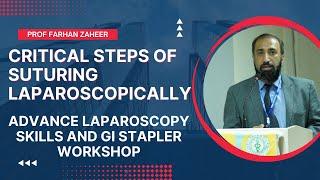 Critical Steps of Suturing Laparoscopically | Prof Farhan Zaheer | DMC | DUHS | Colocon 2022