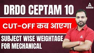 DRDO CEPTAM 10 Cut Off 2022 | DRDO CEPTAM Tier 2 Subject Wise Weightage