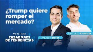 ¿Trump quiere romper el mercado?  | Cazadores de Tendencias 06/03/2025