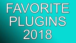 25 Favorite Audio Plugins (VSTs) 2018