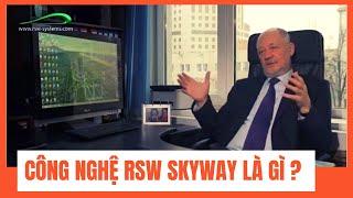 Công nghệ RSW skyway là gì? | Câu hỏi 2/21