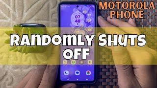 How To Fix Motorola Phone Randomly Shuts Off