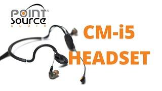 CM-i5 Headset from Point Source Audio