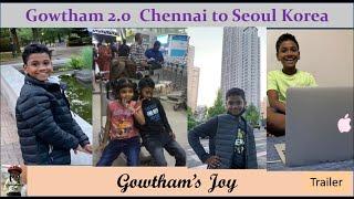 Gowtham 2.0; Flying Chennai to Seoul Korea