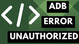 How to Fix Android ADB Error About Unauthorized Device Connections?