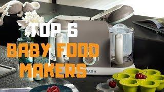 Best Baby Food Maker in 2019 - Top 6 Baby Food Makers Review