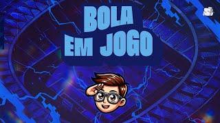 BOLA EM JOGO - 19/09/24