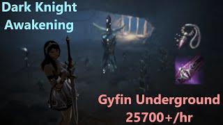 BDO | Gyfin Underground | Dark Knight Awakening | 25700+/hr (Lv2)