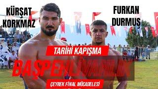 Kürşat Korkmaz ve Furkan Durmuş Çeyrek Final Başpehlivanlık Tarihi Mücadelesi