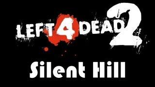 Left 4 Dead 2 - Silent Hill Gameplay (HD)