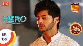 Hero - Gayab Mode On - Ep 159 - Full Episode - 20th July, 2021