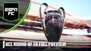 Champions League round of 16 FULL PREVIEW! Who reaches the UCL quarterfinals? | ESPN FC