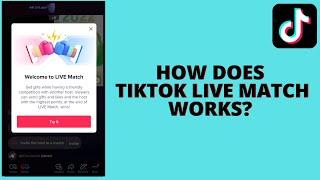 How Does Tiktok Live Match Works (Explained)