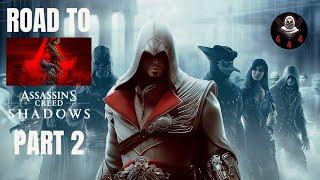 Road to AC Shadows - PART 2 | Assassin's Creed: Brotherhood