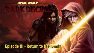 Star Wars: Dark Disciple - Episode 3 - Return to Dathomir