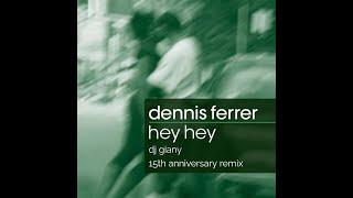 Dennis Ferrer - Hey Hey (DJ Giany 15th Anniversary Remix) @ FREE DOWNLOAD ONLY FOR DJ's