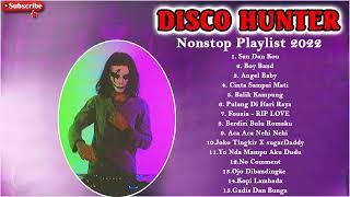 DJ DISCO HUNTER NONSTOP PLAYLIST 2022 - 2023