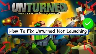 How To Fix Unturned Not Launching, Black Screen, Not Opening | Unturned Stuck on Loading Screen