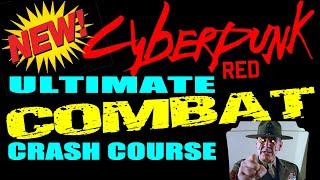 CYBERPUNK RED Ultimate Combat Crash Course Tutorial (TIMESTAMPS)