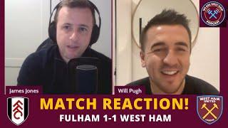 'WHAT IS OUR STYLE?' - Fulham 1-1 West Ham - REACTION | We Are West Ham Podcast