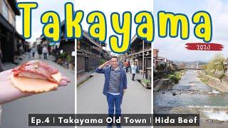  เที่ยวญี่ปุ่น ทาคายาม่า Takayama Old Town เนื้อฮิดะ Hida Beef | NavigaTui In Japan | EP. 4/7