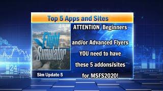 Microsoft flight Simulator 2020 Top 5 APPS/Addons & Sites for Beginners and ADvanced users!