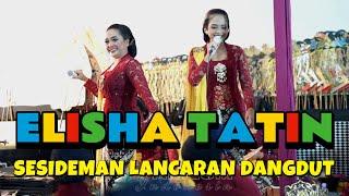 UENAK POOL ELISHA TATIN SESIDEMAN VERSI LANCARAN DANGDUT SLOW LIVE WARGO LARAS DI KLATEN