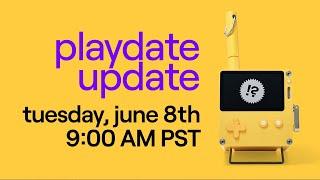  Playdate Update #1— 6/8/21